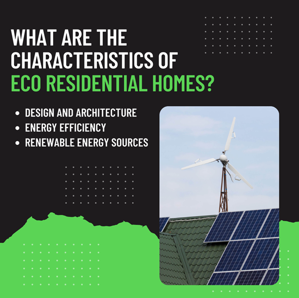 What Are The Characteristics Of Eco Residential Homes?